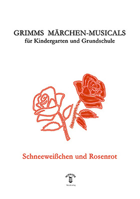 Grimms Märchen-Musicals: Schneeweißchen und Rosenrot (Gesamtausgabe und Playbacks)
